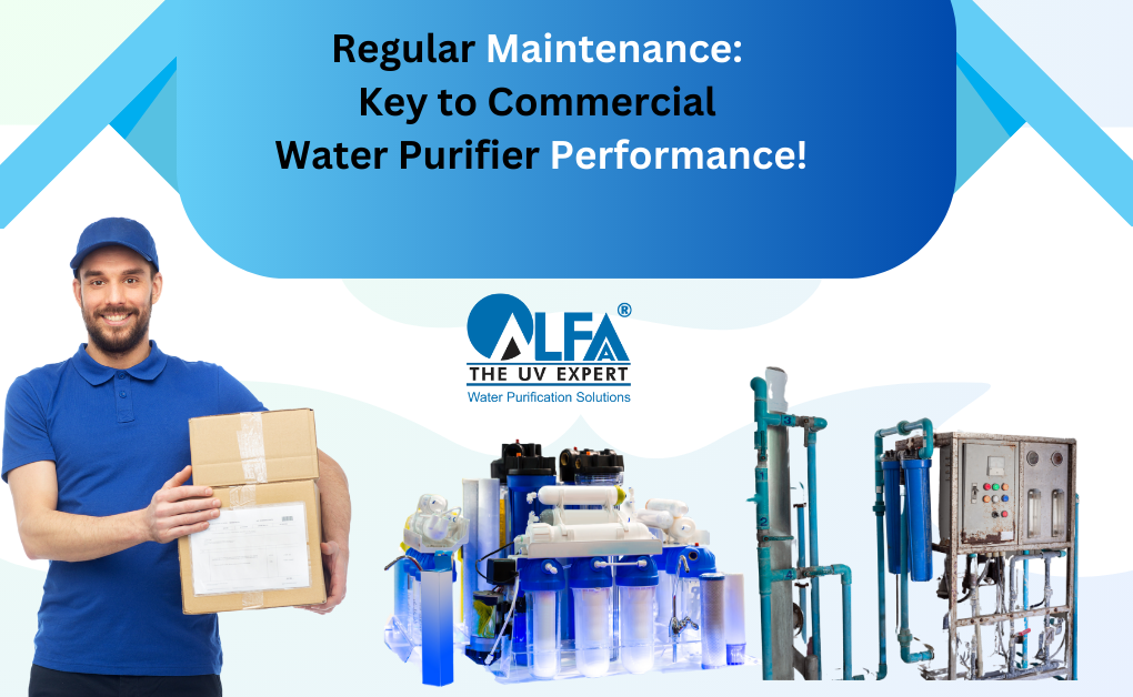 The Importance of Regular Maintenance of Commercial RO Water Purifiers